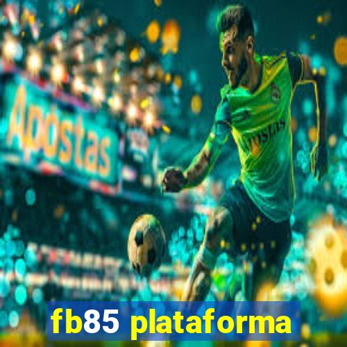 fb85 plataforma